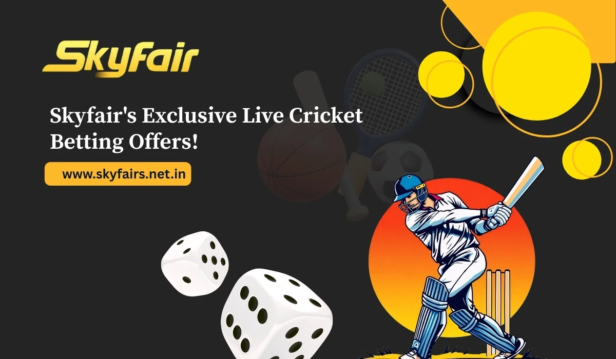 Read more about the article Skyfair’s Exclusive Live Cricket Betting Offers!